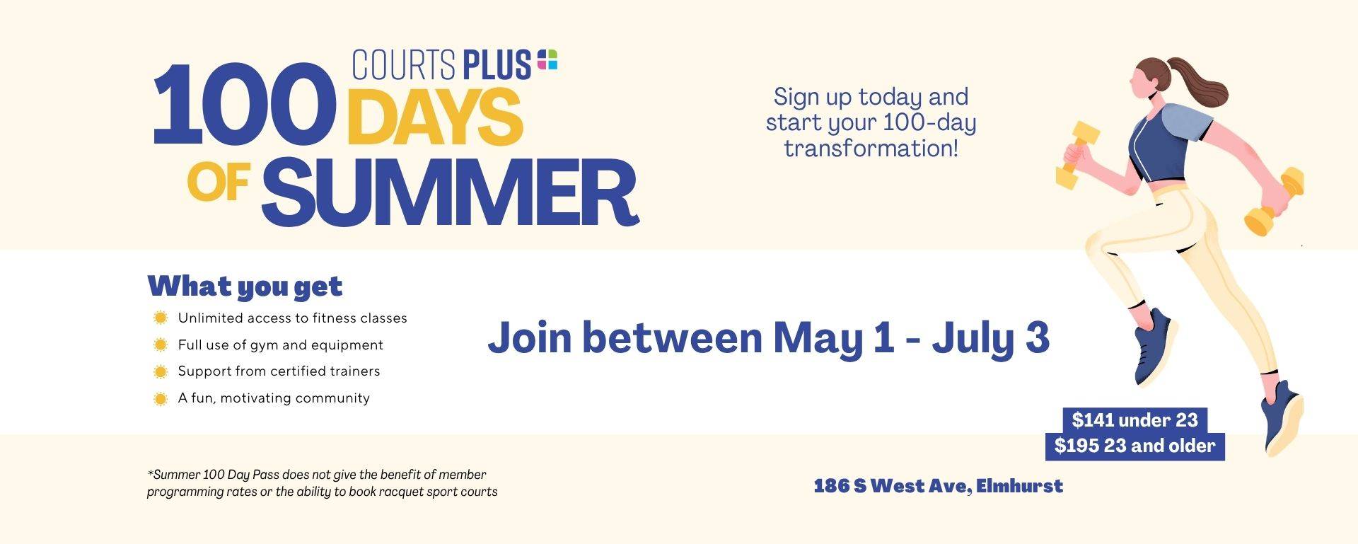 100 days of summer membership is available through July 3